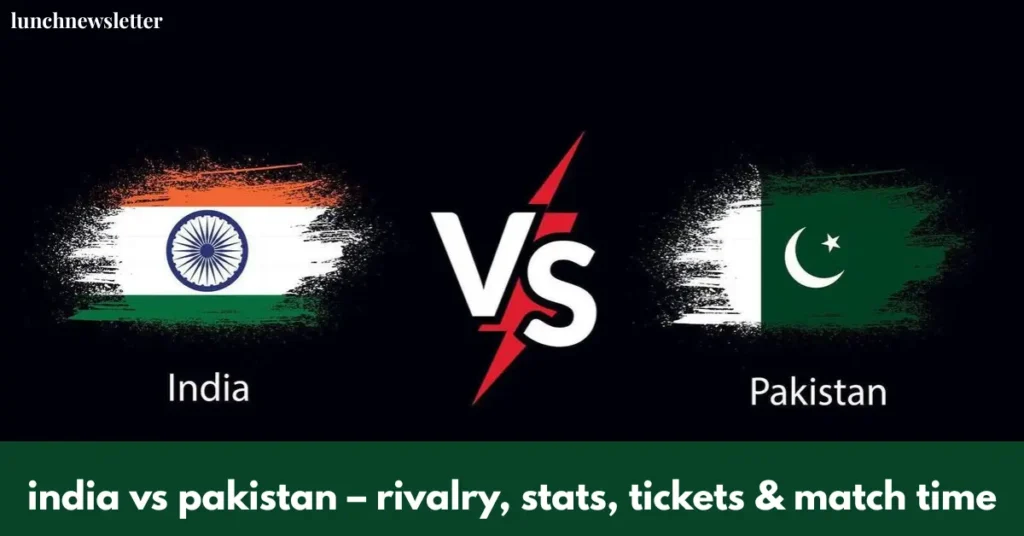 india vs pakistan – rivalry, stats, tickets & match time (2)